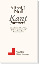 Kant forever?