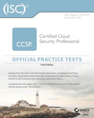 Chapple, Mike / David Seidl. Isc2 Ccsp Certified Cloud Security Professional Official Practice Tests. Wiley, 2022.
