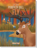 Let Your Pumpkin Ball Fly