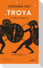 Troya - En Büyük Hikayemiz