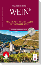Wandern und Wein - Rheingau - Rheinhessen mit Bergstraße.
