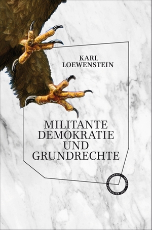 Karl, Loewenstein. Militante Demokratie und Grundrechte. Das Kulturelle Gedächtnis, 2026.