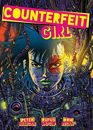 Milligan, Peter / Rufus Dayglo. Counterfeit Girl. Simon & Schuster, 2019.