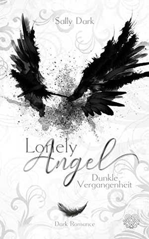 Dark, Sally. Lonely Angel - Dunkle Vergangenheit. NOVA MD, 2021.