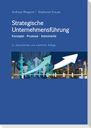 Strategische Unternehmensführung - Konzepte, Prozesse, Instrumente