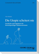 Die Utopie scheitert nie