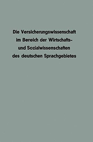 Müller-Lutz, Heinz Leo / Werner Mahr. Die Versicherungswissenschaft im Bereich der Wirtschafts- und Sozialwissenschaften des deutschen Sprachgebietes. Gabler Verlag, 1966.