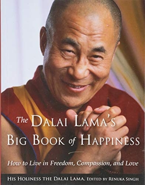 Dalai Lama. The Dalai Lama's Big Book of Happiness - How to Live in Freedom, Compassion, and Love. Red Wheel, 2016.