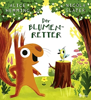 Hemming, Alice. Der Blumenretter - Ein liebevolles Bilderbuch über zwei beste Freunde und die ersten Zeichen des Frühlings. Baumhaus Verlag GmbH, 2023.