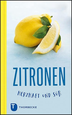 Zitronen - herzhaft und süß. Thorbecke Jan Verlag, 2021.