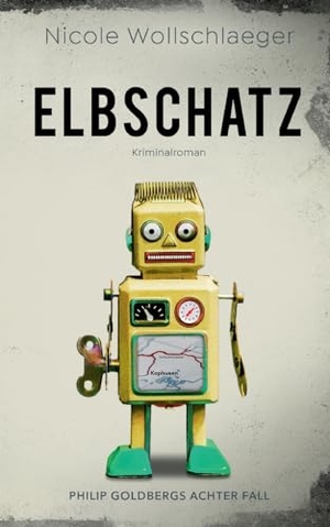 Wollschlaeger, Nicole. Elbschatz - Philip Goldbergs achter Fall. Books on Demand, 2023.