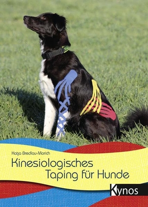 Bredlau-Morich, Katja. Kinesiologisches Taping für Hunde. Kynos Verlag, 2019.