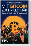 Mit Bitcoin zum Millionär