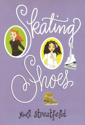 Streatfeild, Noel. Skating Shoes. Random House LLC US, 1982.