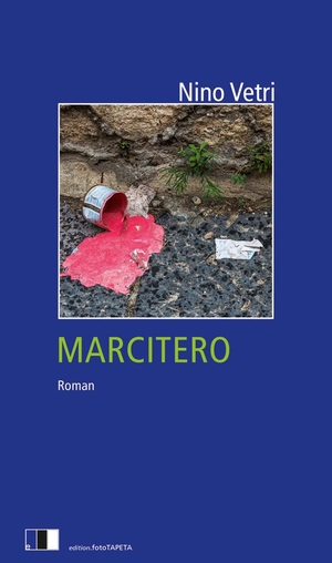 Vetri, Nino. Marcitero. edition Fototapeta, 2024.