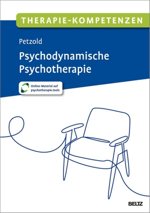 Petzold, Moritz. Therapie-Kompetenzen Psychodynamische Psychotherapie - Mit Online-Material. Psychologie Verlagsunion, 2025.