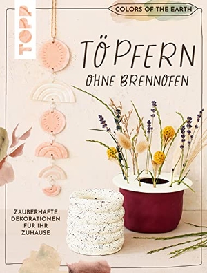 Jung, Alexandra / Meyer, Kerstin et al. Colors of the Earth - Töpfern ohne Brennofen. Zauberhafte Dekorationen für Ihr Zuhause - Töpfern ohne Hürde: ein Brennofen wird hier nicht benötigt, da mit lufthärtendem Ton gearbeitet wird.. frechverlag GmbH, 2022.