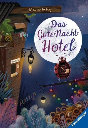 Berg, Esther van den. Das Gute-Nacht-Hotel. Ravensburger Verlag, 2023.