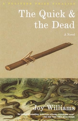 Williams, Joy. The Quick and the Dead. Knopf Doubleday Publishing Group, 2002.