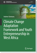 Climate Change Adaptation Framework and Youth Entrepreneurship in West Africa