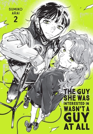 Arai, Sumiko. The Guy She Was Interested in Wasn't a Guy at All, Vol. 2. Yen Press, 2025.