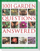 Complete Illustrated Encyclopedia of 1001 Garden Questions Answered