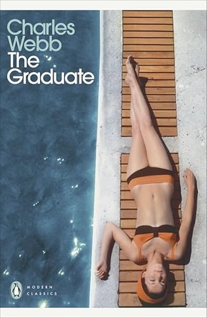 Webb, Charles. The Graduate. Penguin Books Ltd, 2010.