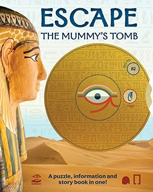 Steele, Philip. Escape the Mummy's Tomb - Crack the Codes, Solve the Puzzles, and Make Your Escape!. Weldon Owen, 2021.