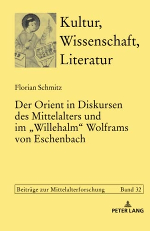 Schmitz, Florian. Der Orient in Diskursen des Mittelalters und im «Willehalm» Wolframs von Eschenbach. Lang, Peter GmbH, 2018.