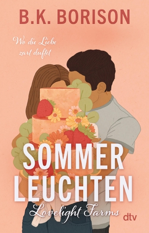Borison, B. K.. Lovelight Farms - Sommerleuchten - 'Die aufregendste neue Romance-Autorin' Hannah Grace. dtv Verlagsgesellschaft, 2024.