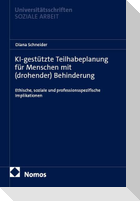 KI-gestützte Teilhabeplanung für Menschen mit (drohender) Behinderung