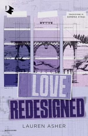 Asher, Lauren. Love redesigned. Ediz. italiana. Mondadori, 2025.