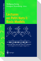 Lectures on Petri Nets I: Basic Models