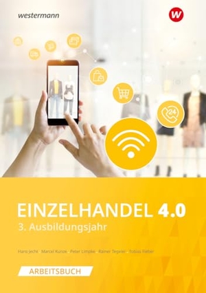 Jecht, Hans / Limpke, Peter et al. Einzelhandel 4.0 - 3. Ausbildungsjahr Arbeitsbuch. Westermann Berufl.Bildung, 2024.