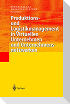 Produktions- und Logistikmanagement in Virtuellen Unternehmen und Unternehmensnetzwerken