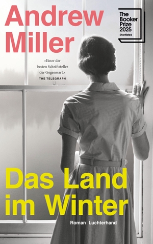 Miller, Andrew. Das Land im Winter - Roman - Shortlist Booker Prize 2025. Luchterhand Literaturvlg., 2026.