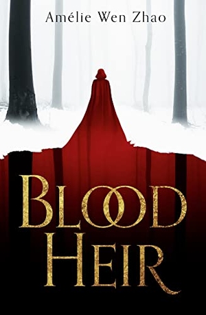 Zhao, Amelie Wen. Blood Heir. HarperCollins Publishers, 2020.