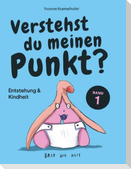 Verstehst du meinen Punkt? Entstehung & Kindheit