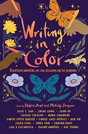 Dao, Julie C / Pon, Cindy et al. Writing in Color - Fourteen Writers on the Lessons We've Learned. Margaret K. McElderry Books, 2024.