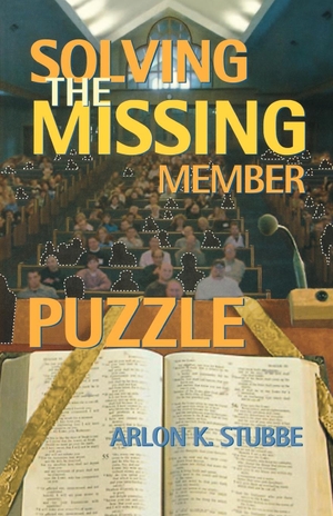 Stubbe, Arlon K.. Solving the Missing Member Puzzle. CSS Publishing, 2005.