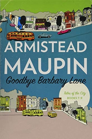 Maupin, Armistead. Goodbye Barbary Lane. HarperCollins, 2024.