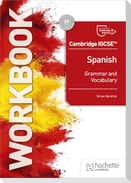 Cambridge IGCSE(TM) Spanish Grammar and Vocabulary Workbook