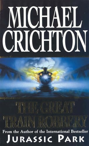 Crichton, Michael. The Great Train Robbery. DK, 1995.