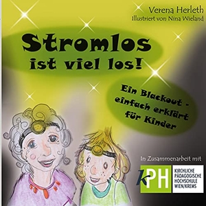 Herleth, Verena. Stromlos ist viel los - Ein Blackout - einfach erklärt für Kinder. Books on Demand, 2021.