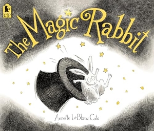 Cate, Annette Leblanc. The Magic Rabbit. Candlewick Press (MA), 2013.
