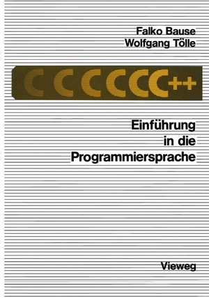Tölle, Wolfgang. Einführung in die Programmiersprache C++. Vieweg+Teubner Verlag, 1989.