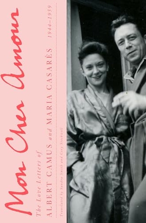 Camus, Albert. Mon Cher Amour - The Love Letters of Albert Camus and Maria Casares, 1944-1959. Knopf Doubleday Publishing Group, 2026.