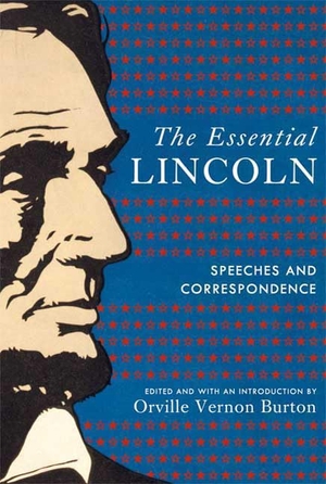 Burton. The Essential Lincoln. St. Martins Press-3PL, 2009.