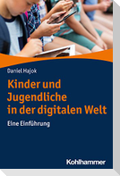 Kinder und Jugendliche in der digitalen Welt