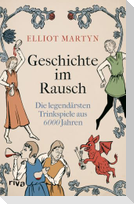 Geschichte im Rausch